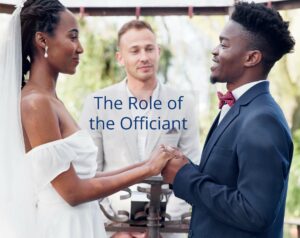 Role of the Officiant